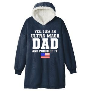 Ultra MAGA Dad And Proud Of It USA Pride Fathers Day 2022 Hooded Wearable Blanket