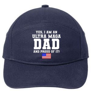 Ultra MAGA Dad And Proud Of It USA Pride Fathers Day 2022 7-Panel Snapback Hat