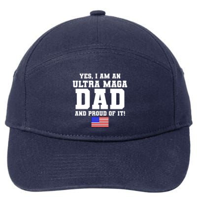 Ultra MAGA Dad And Proud Of It USA Pride Fathers Day 2022 7-Panel Snapback Hat