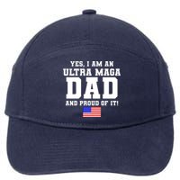 Ultra MAGA Dad And Proud Of It USA Pride Fathers Day 2022 7-Panel Snapback Hat