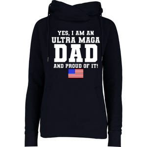 Ultra MAGA Dad And Proud Of It USA Pride Fathers Day 2022 Womens Funnel Neck Pullover Hood