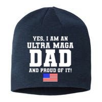 Ultra MAGA Dad And Proud Of It USA Pride Fathers Day 2022 Sustainable Beanie