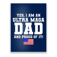 Ultra MAGA Dad And Proud Of It USA Pride Fathers Day 2022 Poster