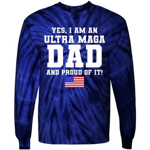 Ultra MAGA Dad And Proud Of It USA Pride Fathers Day 2022 Tie-Dye Long Sleeve Shirt