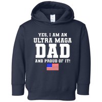 Ultra MAGA Dad And Proud Of It USA Pride Fathers Day 2022 Toddler Hoodie