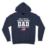 Ultra MAGA Dad And Proud Of It USA Pride Fathers Day 2022 Tall Hoodie