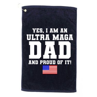 Ultra MAGA Dad And Proud Of It USA Pride Fathers Day 2022 Golf Towel