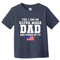 Ultra MAGA Dad And Proud Of It USA Pride Fathers Day 2022 Toddler T-Shirt