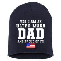 Ultra MAGA Dad And Proud Of It USA Pride Fathers Day 2022 Short Acrylic Beanie