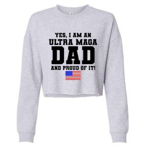 Ultra MAGA Dad And Proud Of It USA Pride Fathers Day 2022 Cropped Pullover Crew