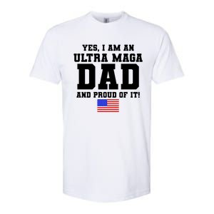 Ultra MAGA Dad And Proud Of It USA Pride Fathers Day 2022 Softstyle CVC T-Shirt