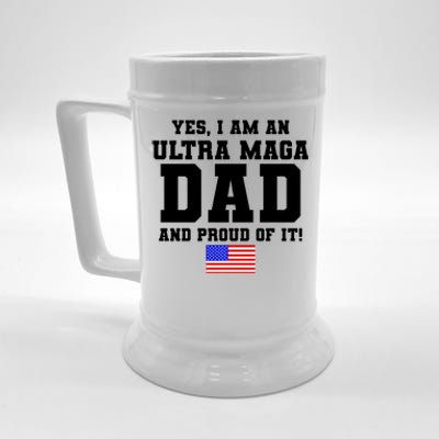 Ultra MAGA Dad And Proud Of It USA Pride Fathers Day 2022 Beer Stein