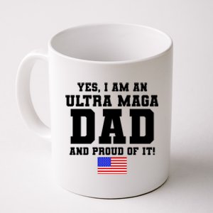 Ultra MAGA Dad And Proud Of It USA Pride Fathers Day 2022 Coffee Mug