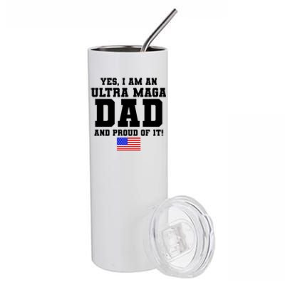 Ultra MAGA Dad And Proud Of It USA Pride Fathers Day 2022 Stainless Steel Tumbler