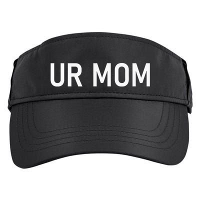 Ur Mom Funny Jokes Adult Drive Performance Visor