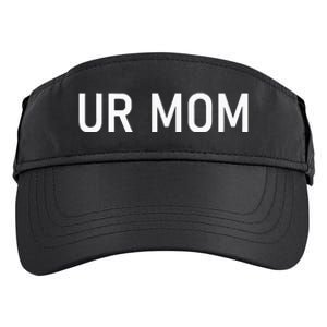 Ur Mom Funny Jokes Sarcastic Sayings Adult Drive Performance Visor