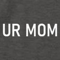 Ur Mom Funny Jokes Sarcastic Sayings Vector Backpack
