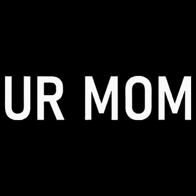 Ur Mom Funny Jokes T-Shirt