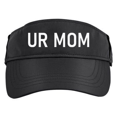 Ur Mom Funny Jokes Adult Drive Performance Visor