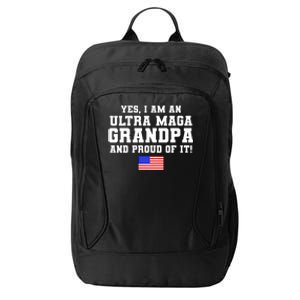 Ultra MAGA Grandpa And Proud Of It USA Pride Fathers Day 2022 City Backpack