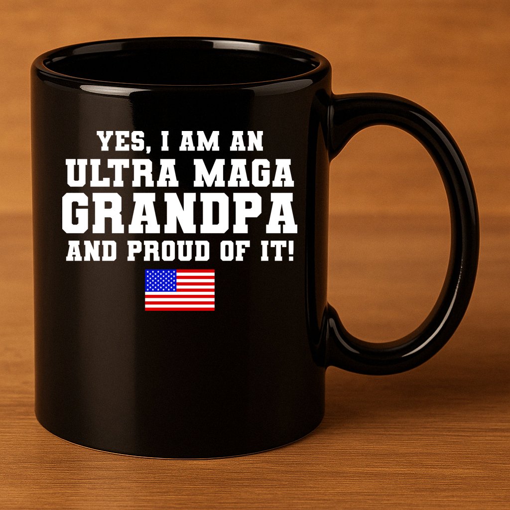 Ultra MAGA Grandpa And Proud Of It USA Pride Fathers Day 2022 11oz C Handle Ceramic Mug