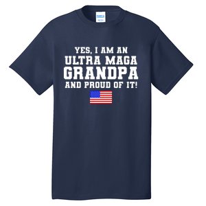 Ultra MAGA Grandpa And Proud Of It USA Pride Fathers Day 2022 Tall T-Shirt