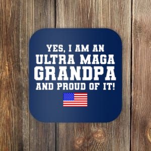 Ultra MAGA Grandpa And Proud Of It USA Pride Fathers Day 2022 Coaster