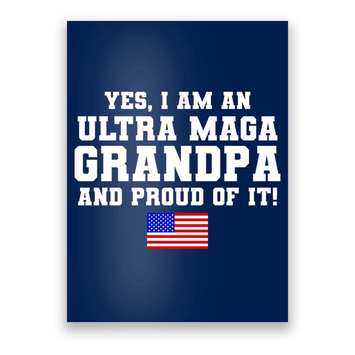 Ultra MAGA Grandpa And Proud Of It USA Pride Fathers Day 2022 Poster