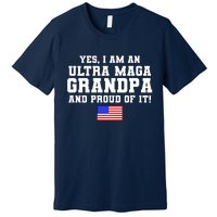 Ultra MAGA Grandpa And Proud Of It USA Pride Fathers Day 2022 Premium T-Shirt