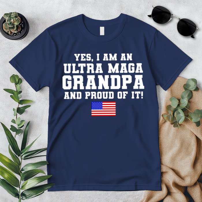 Ultra MAGA Grandpa And Proud Of It USA Pride Fathers Day 2022 Premium T-Shirt