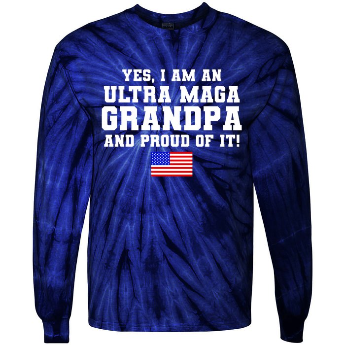 Ultra MAGA Grandpa And Proud Of It USA Pride Fathers Day 2022 Tie-Dye Long Sleeve Shirt