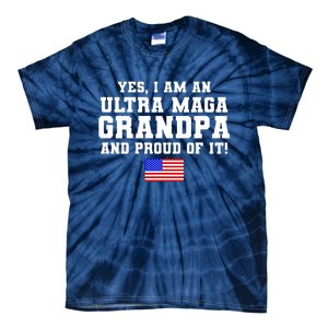 Ultra MAGA Grandpa And Proud Of It USA Pride Fathers Day 2022 Tie-Dye T-Shirt