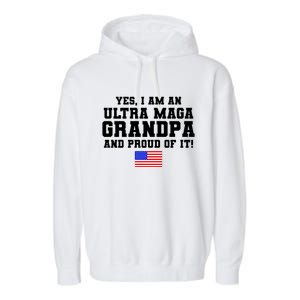 Ultra MAGA Grandpa And Proud Of It USA Pride Fathers Day 2022 Garment-Dyed Fleece Hoodie