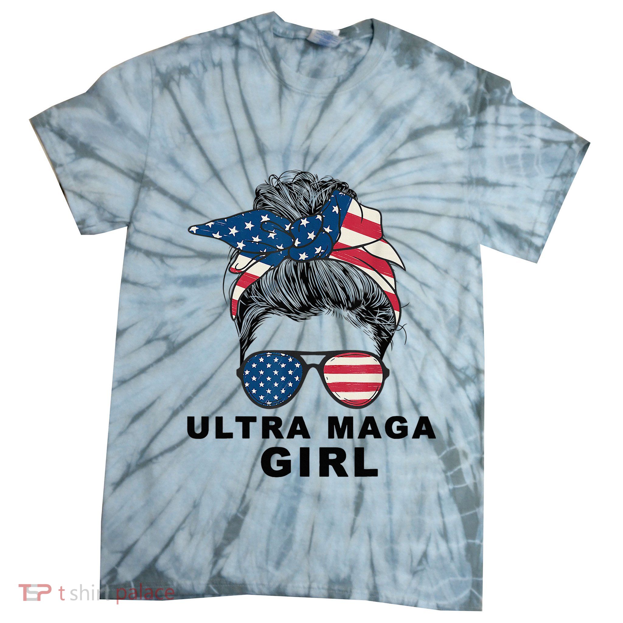 Ultra Mega Girl Patriotic Trump Republicans Conservatives Tie-Dye T-Shirt