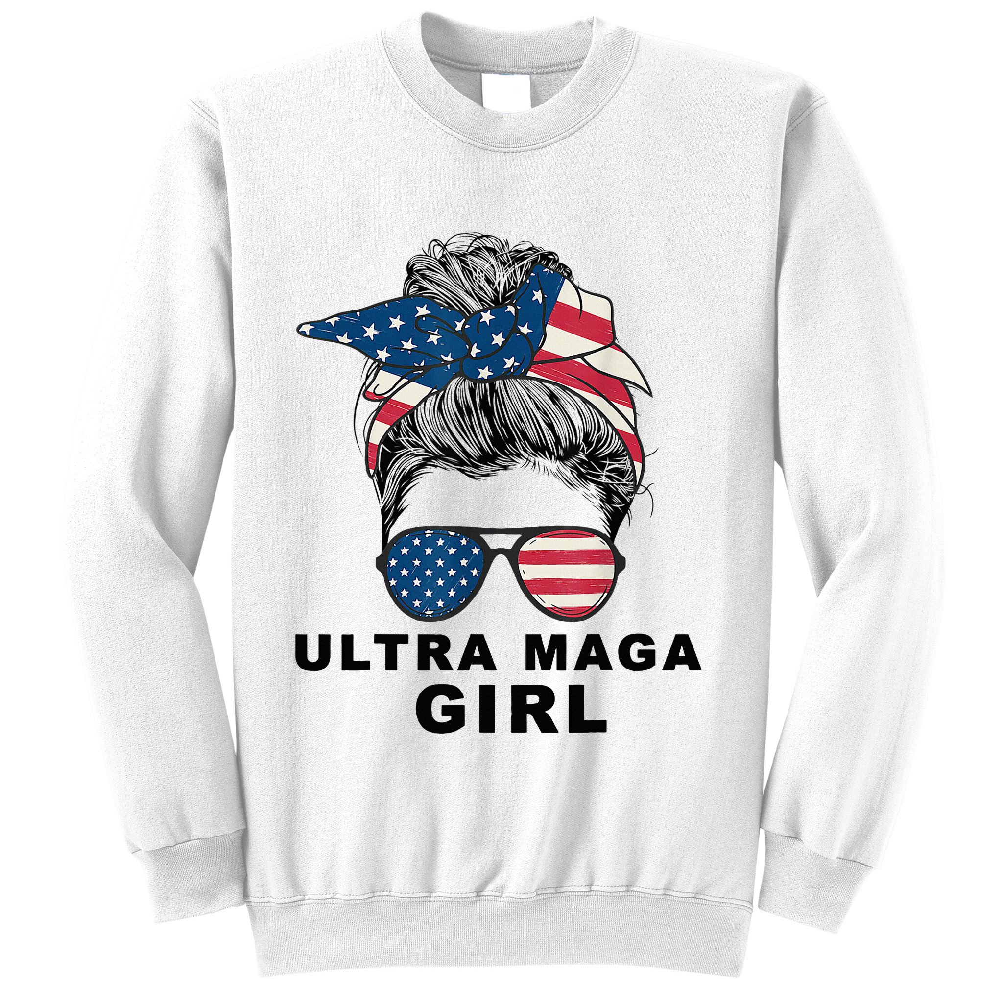 Ultra Mega Girl Patriotic Trump Republicans Conservatives Sweatshirt