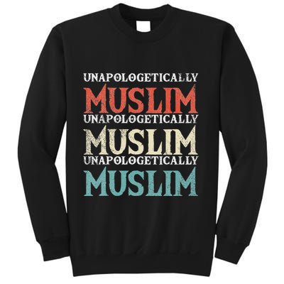 Unapologetically Muslim Islam Islamic Religion Proud Gift Sweatshirt