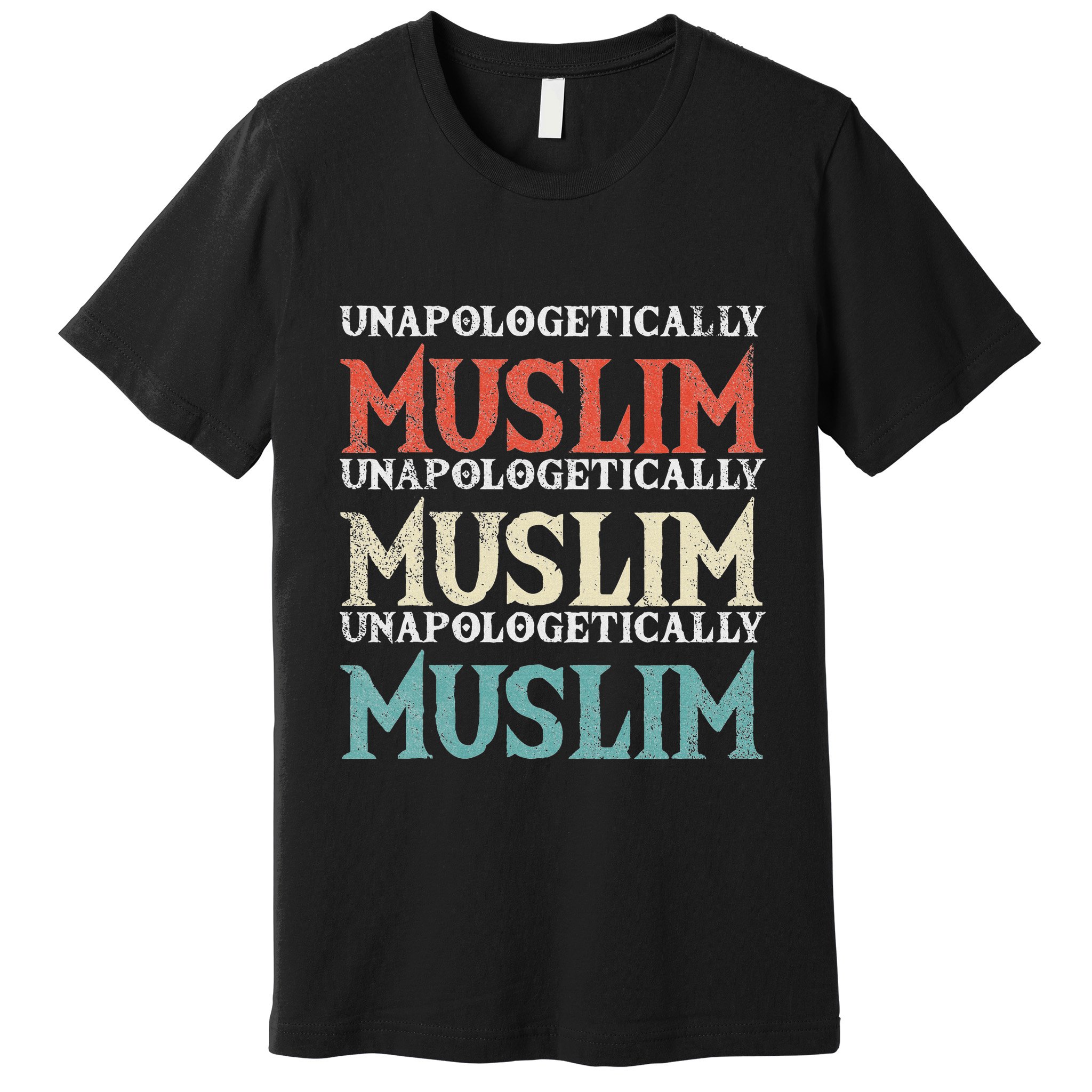 Unapologetically Muslim Islam Islamic Religion Proud Gift Premium T-Shirt
