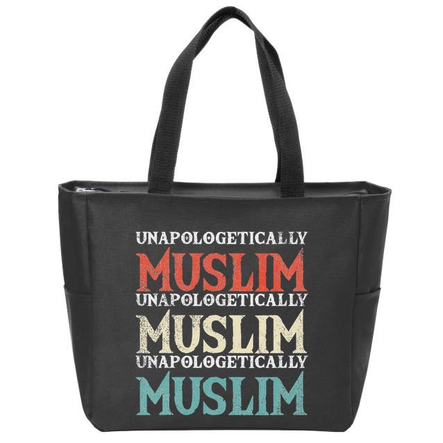 Unapologetically Muslim Islam Islamic Religion Proud Gift Zip Tote Bag