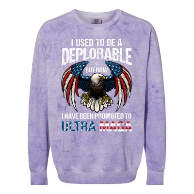 Ultra Maga I Used To Be A Deplorable But Now I Have Been Promoted To Ultra Maga Colorblast Crewneck Sweatshirt