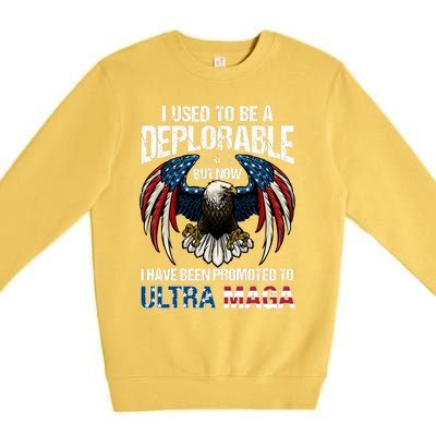 Ultra Maga I Used To Be A Deplorable But Now I Have Been Promoted To Ultra Maga Premium Crewneck Sweatshirt