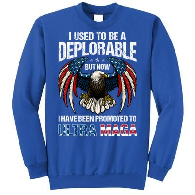 Ultra Maga I Used To Be A Deplorable But Now I Have Been Promoted To Ultra Maga Sweatshirt