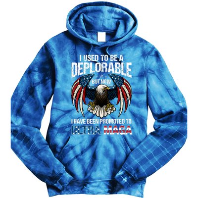 Ultra Maga I Used To Be A Deplorable But Now I Have Been Promoted To Ultra Maga Tie Dye Hoodie