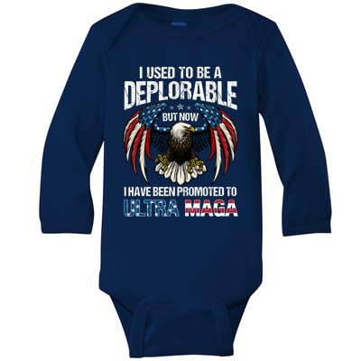 Ultra Maga I Used To Be A Deplorable But Now I Have Been Promoted To Ultra Maga Baby Long Sleeve Bodysuit