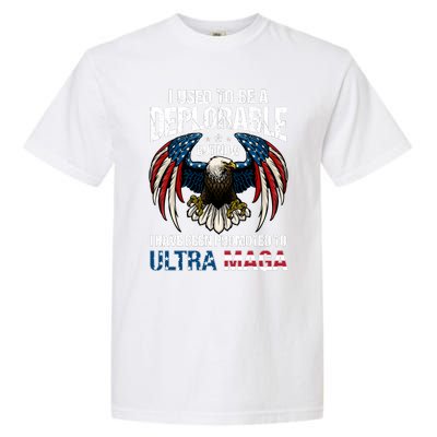 Ultra Maga I Used To Be A Deplorable But Now I Have Been Promoted To Ultra Maga Garment-Dyed Heavyweight T-Shirt