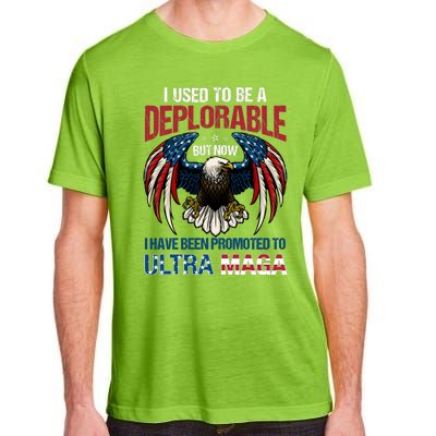 Ultra Maga I Used To Be A Deplorable But Now I Have Been Promoted To Ultra Maga Adult ChromaSoft Performance T-Shirt