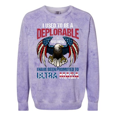 Ultra Maga I Used To Be A Deplorable But Now I Have Been Promoted To Ultra Maga Colorblast Crewneck Sweatshirt