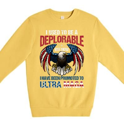 Ultra Maga I Used To Be A Deplorable But Now I Have Been Promoted To Ultra Maga Premium Crewneck Sweatshirt