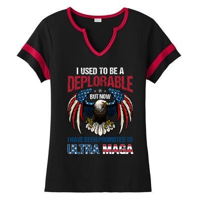 Ultra Maga I Used To Be A Deplorable But Now I Have Been Promoted To Ultra Maga Ladies Halftime Notch Neck Tee