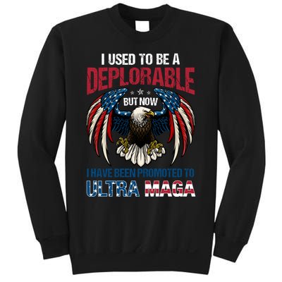 Ultra Maga I Used To Be A Deplorable But Now I Have Been Promoted To Ultra Maga Sweatshirt