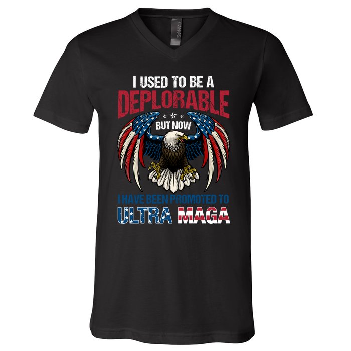 Ultra Maga I Used To Be A Deplorable But Now I Have Been Promoted To Ultra Maga V-Neck T-Shirt